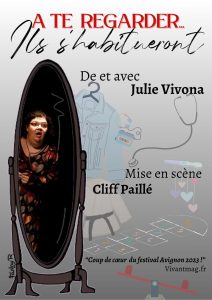 Affiche du spectacle A te regarder