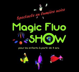 Affiche du spectacle Magic Fluo