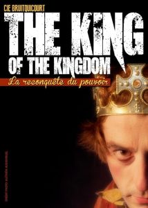 Affiche du spectacle THE KING OF THE KINGDOM